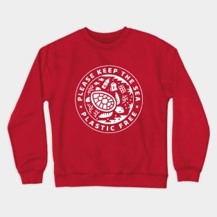 Please Keep The Sea Plastic Free Crewneck Sweatshirt